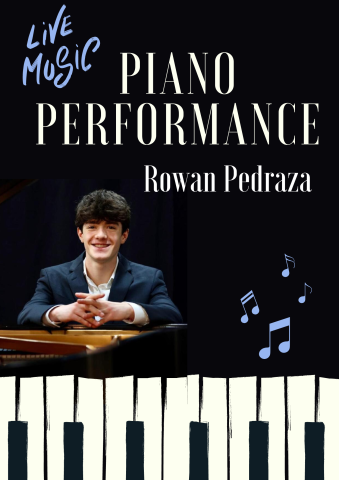 Live Music. Piano  performance. Rowan Pedraza