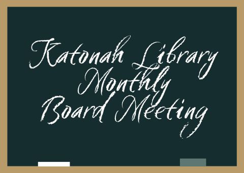 Katonah Library Monthly Board Meeting
