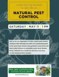 Join us for an exploration of safe, natural pest control solutions that will help you take your gardening game to the next level. Farmer and gardener Leslie Dock will lead a short lecture in accessible lower-level Garden Room, followed by a hands-on activity in our new, on-site Demonstration Garden.