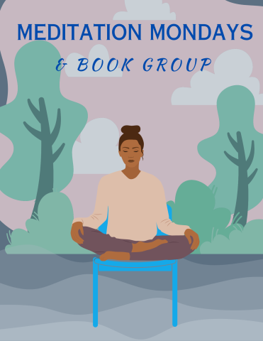 Meditation Mondays and Book Group