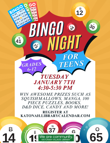 Bingo Night for Teens, Grades 6-12. Tuesday January 7th 4:30-5:30 PM. Win awesome prizes such as Squishmallows, manga, 100 piece puzzles, books,  D&D Dice, candy, and more! 